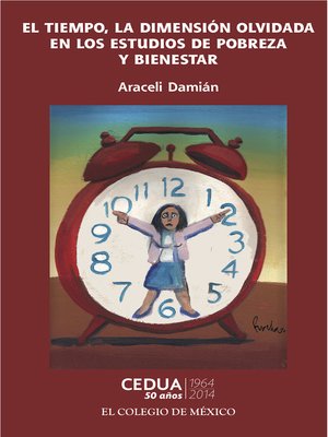 cover image of El tiempo, la dimensión olvidada en los estudios de pobreza